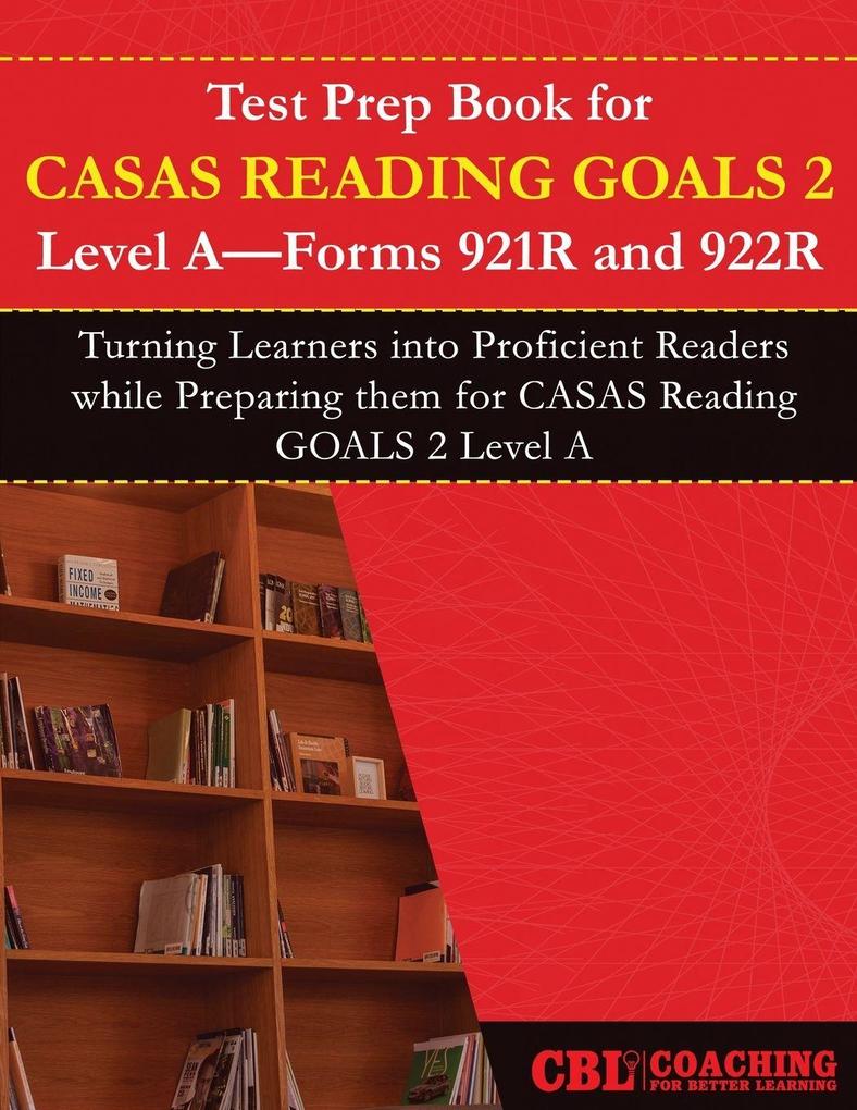 Test Prep Book for CASAS Reading GOALS 2 Level A Forms 921R and 922R