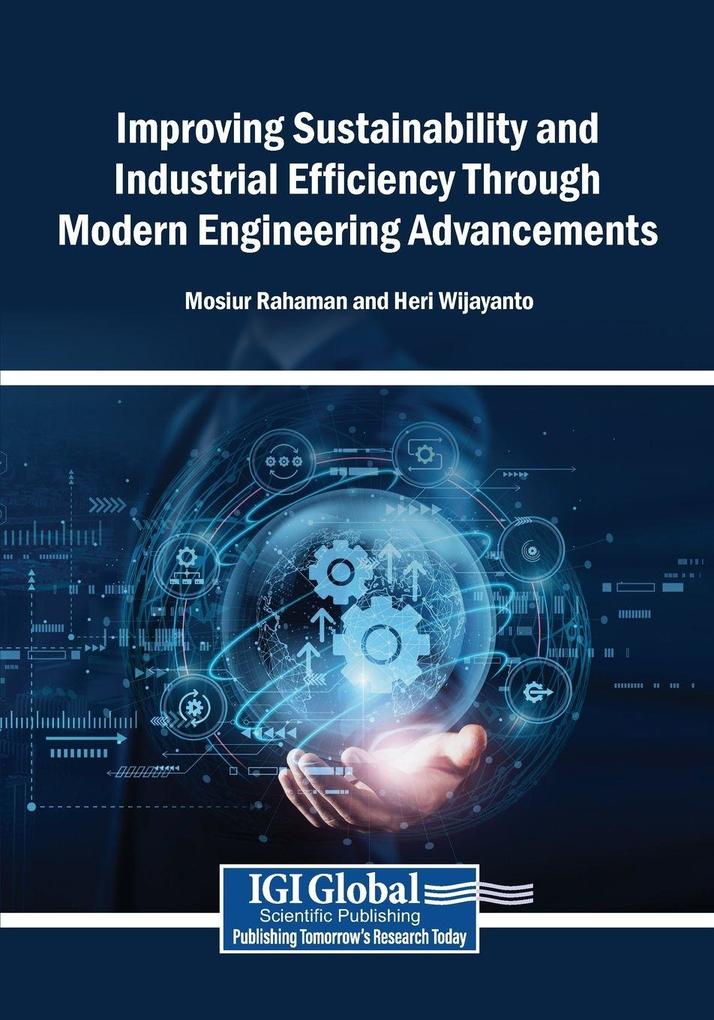 Improving Sustainability and Industrial Efficiency Through Modern Engineering Advancements