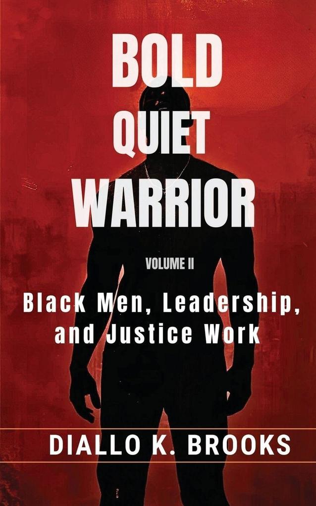 Bold Quiet Warrior Volume II