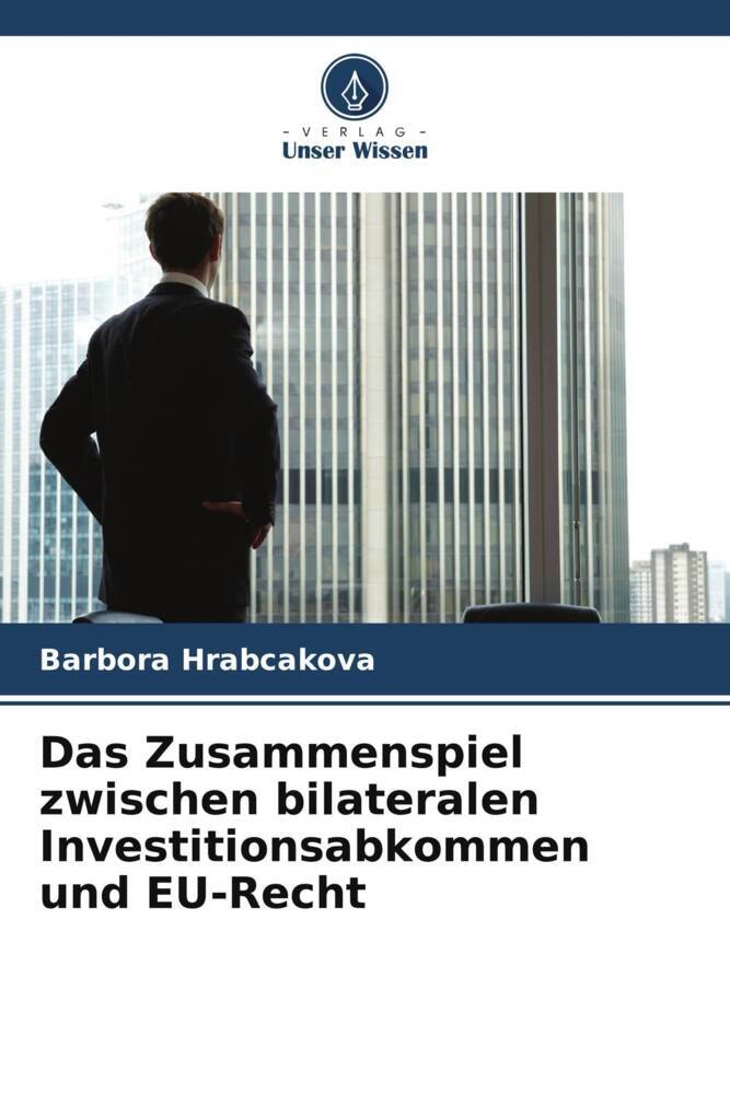 Das Zusammenspiel zwischen bilateralen Investitionsabkommen und EU-Recht