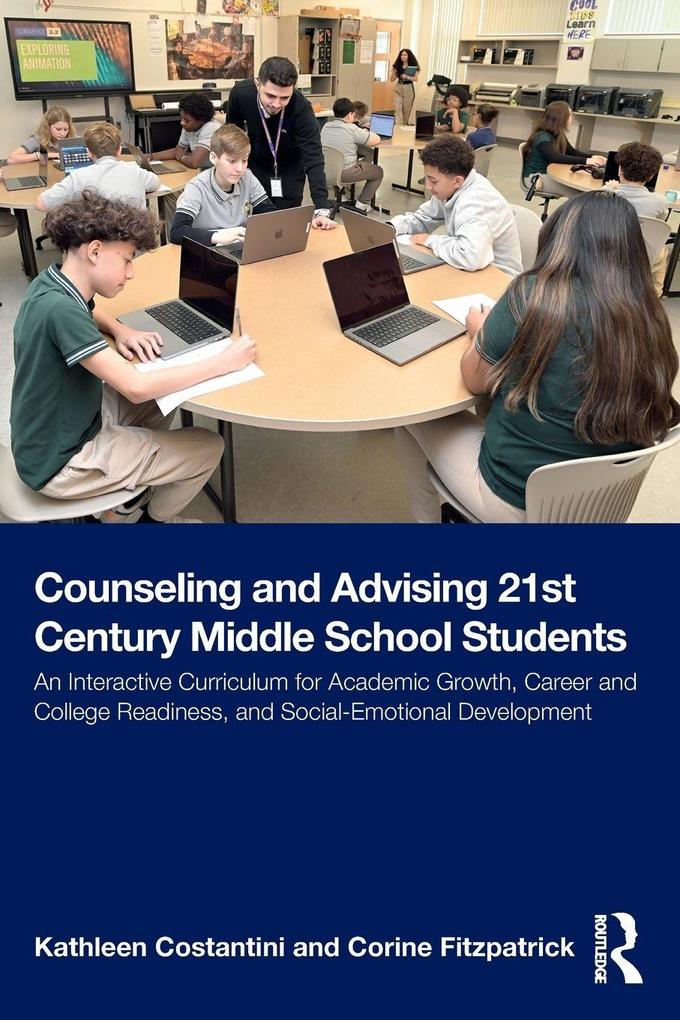 Counseling and Advising 21st Century Middle School Students