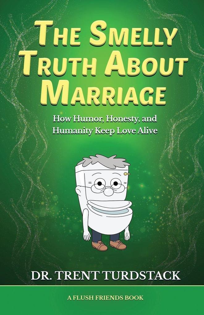 The Smelly Truth About Marriage