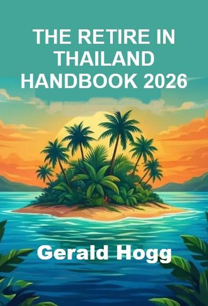 The Retire in Thailand Handbook 2026