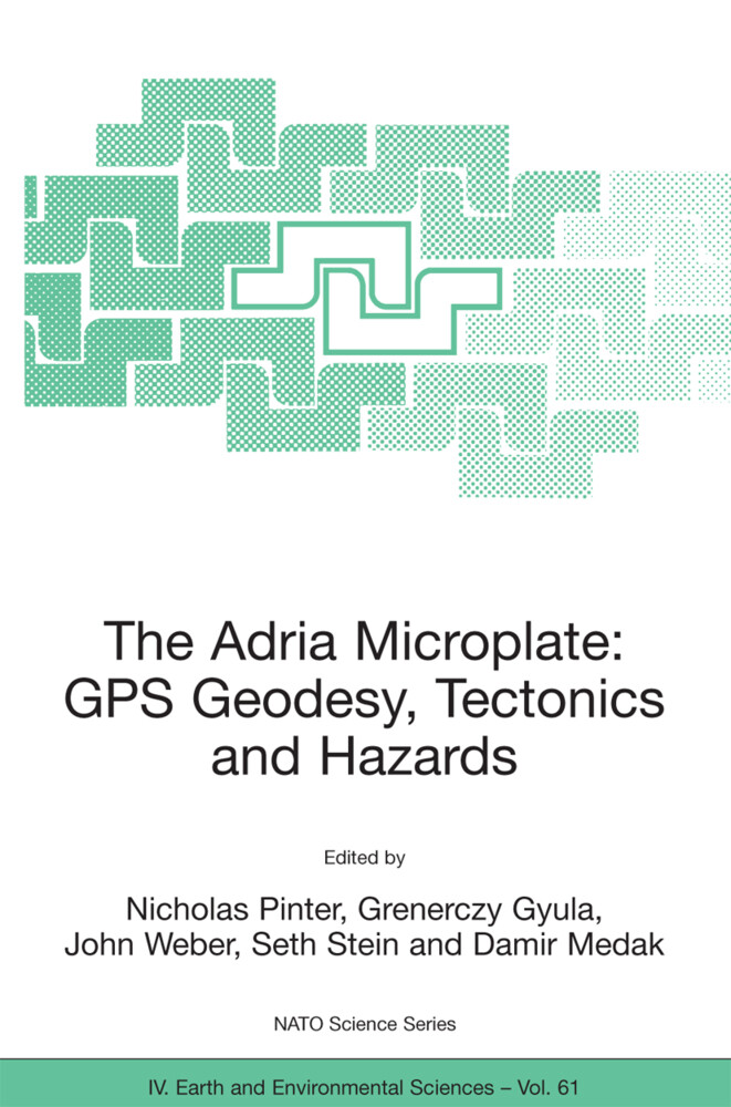 The Adria Microplate: GPS Geodesy Tectonics and Hazards