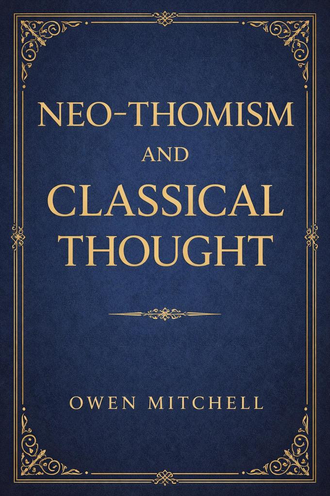 Neo-Thomism and Classical Thought