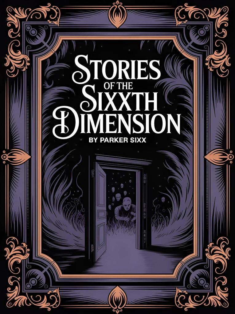 Stories of the Sixxth Dimension
