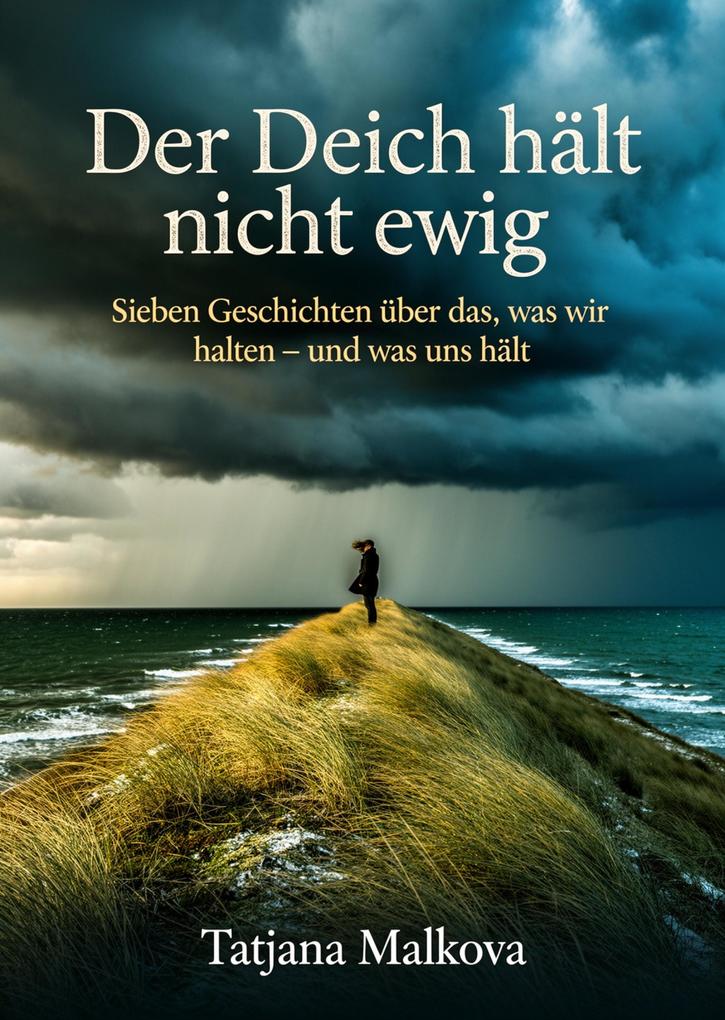 Der Deich hält nicht ewig
