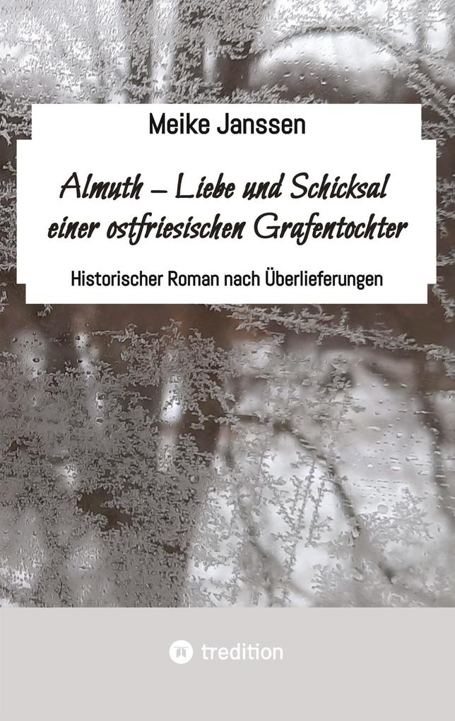 Almuth - Liebe und Schicksal einer ostfriesischen Grafentochter