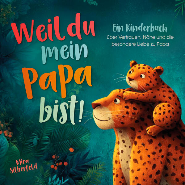 Weil du mein Papa bist