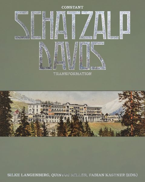 Schatzalp Davos - Constant Transformation