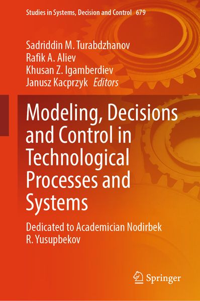 Modeling Decisions and Control in Technological Processes and Systems
