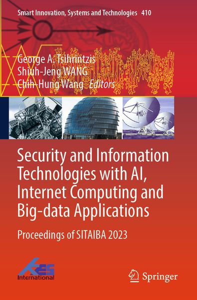 Security and Information Technologies with AI Internet Computing and Big-data Applications