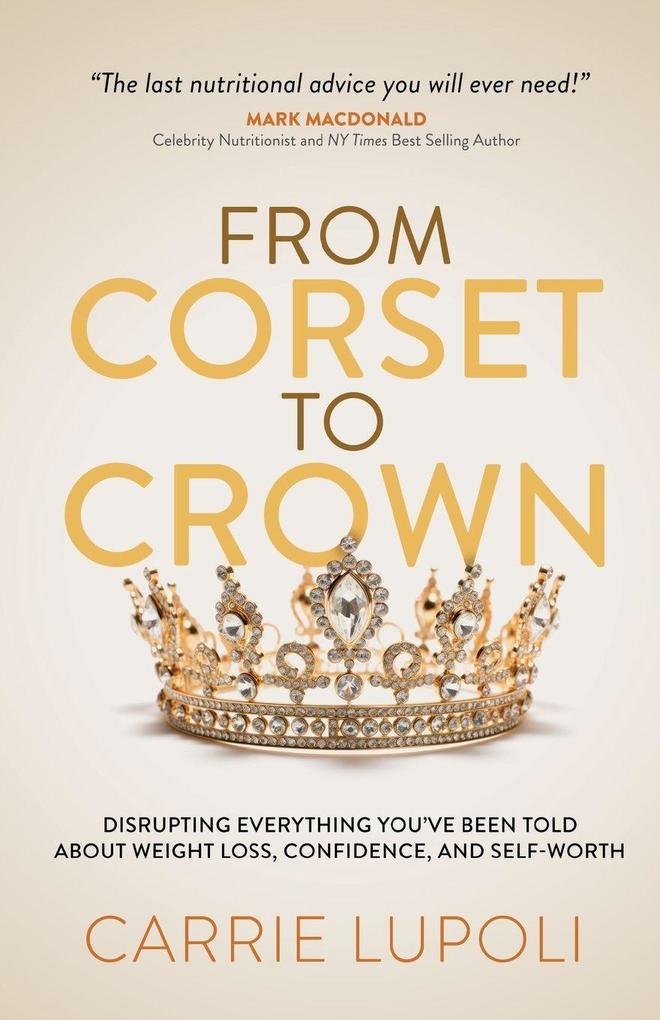 From Corset to Crown