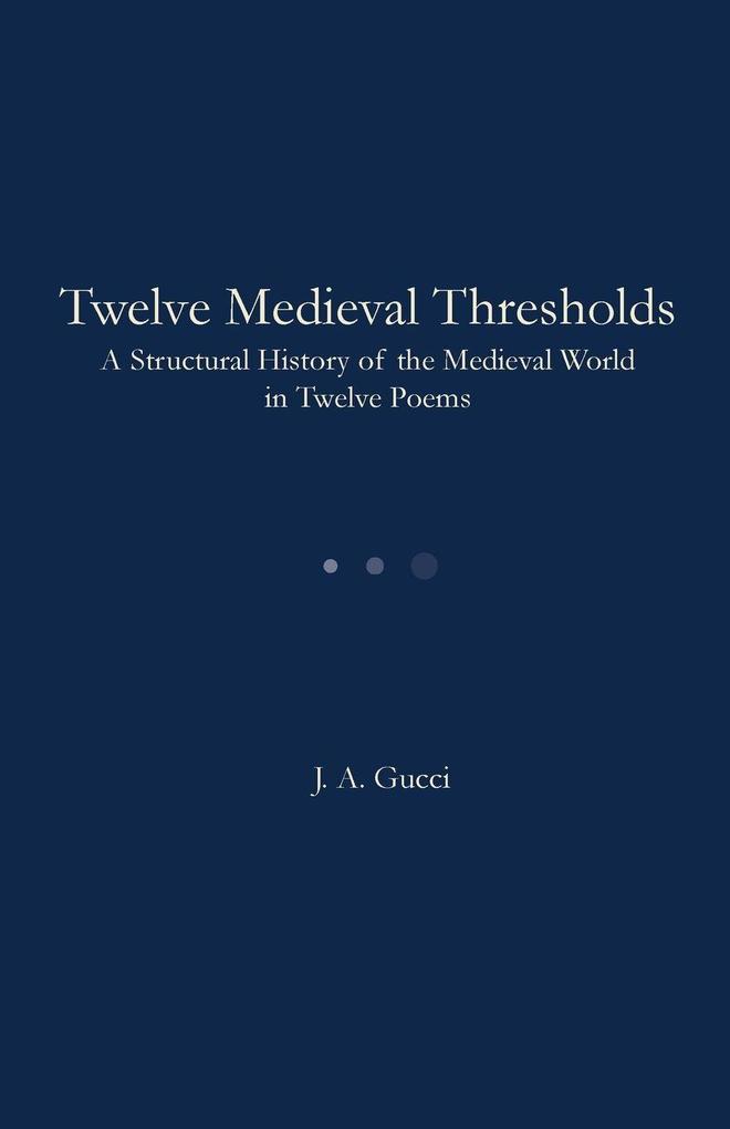 Twelve Medieval Thresholds
