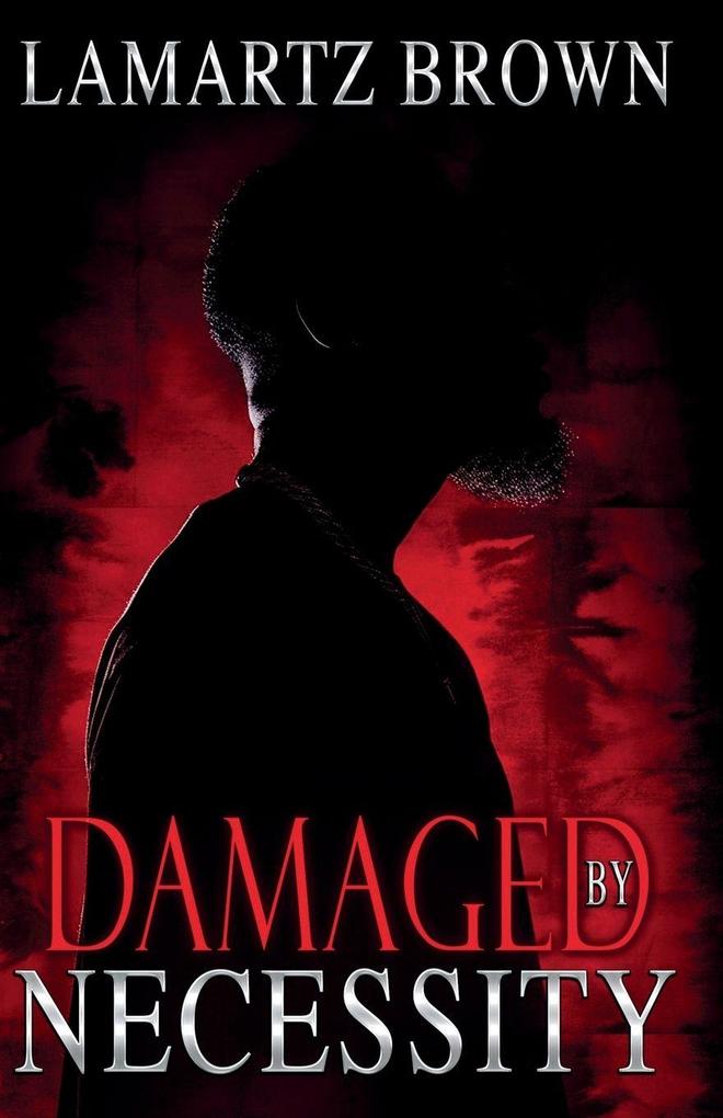Damaged By Necessity