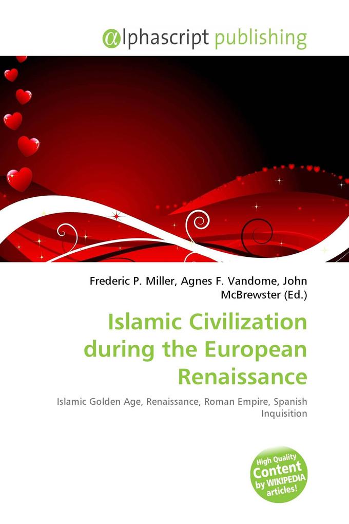 Islamic Civilization during the European Renaissance