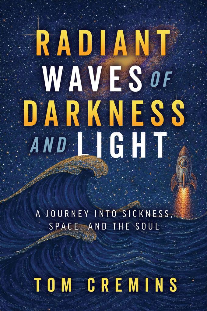 Radiant Waves of Darkness and Light
