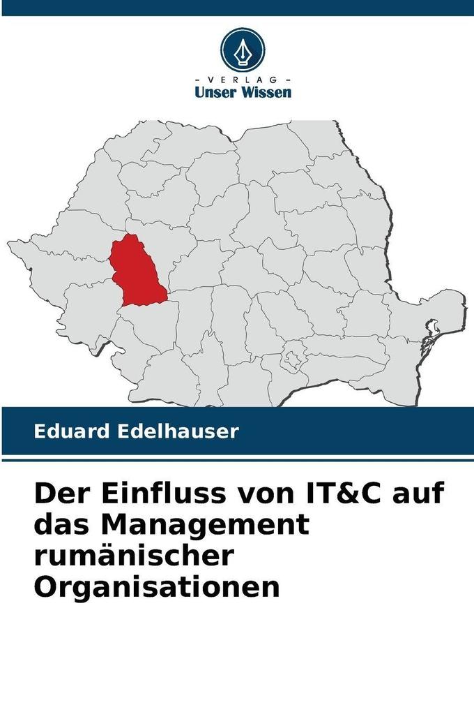 Der Einfluss von IT&C auf das Management rumänischer Organisationen