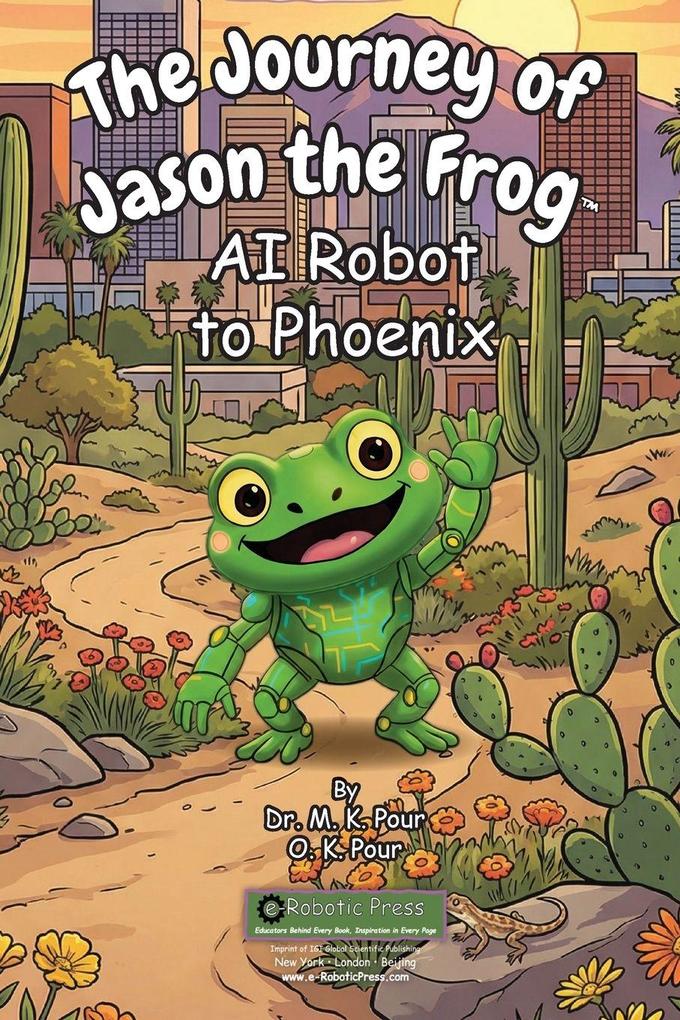 The Journey of Jason the Frog(TM) AI Robot to Phoenix