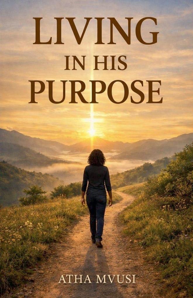 Living In His Purpose