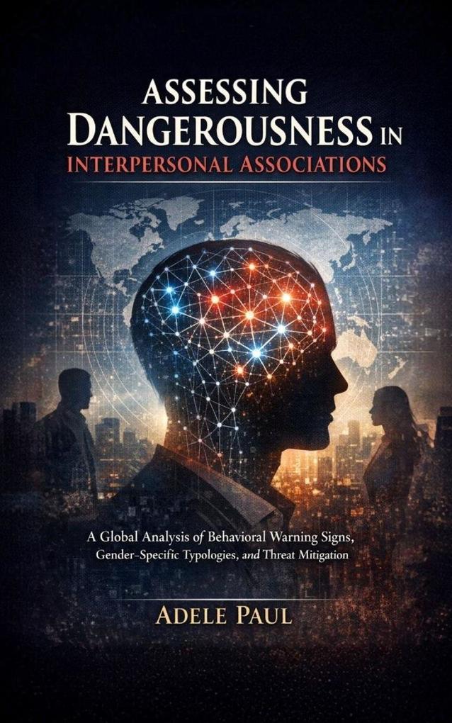 Assessing Dangerousness in Interpersonal Associations