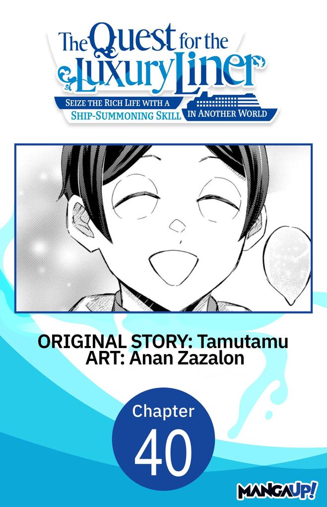 The Quest for the Luxury Liner: Seize the Rich Life with a Ship-Summoning Skill in Another World #040