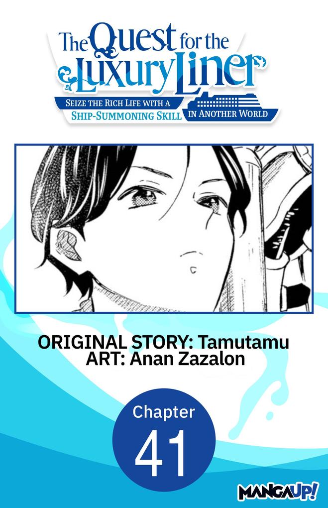 The Quest for the Luxury Liner: Seize the Rich Life with a Ship-Summoning Skill in Another World #041