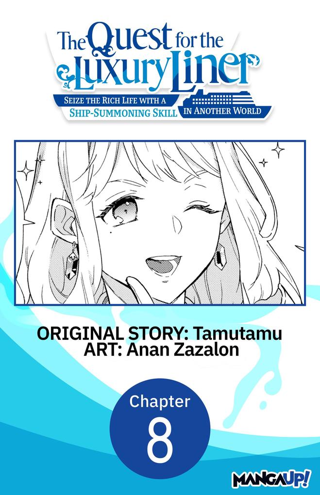 The Quest for the Luxury Liner: Seize the Rich Life with a Ship-Summoning Skill in Another World #008