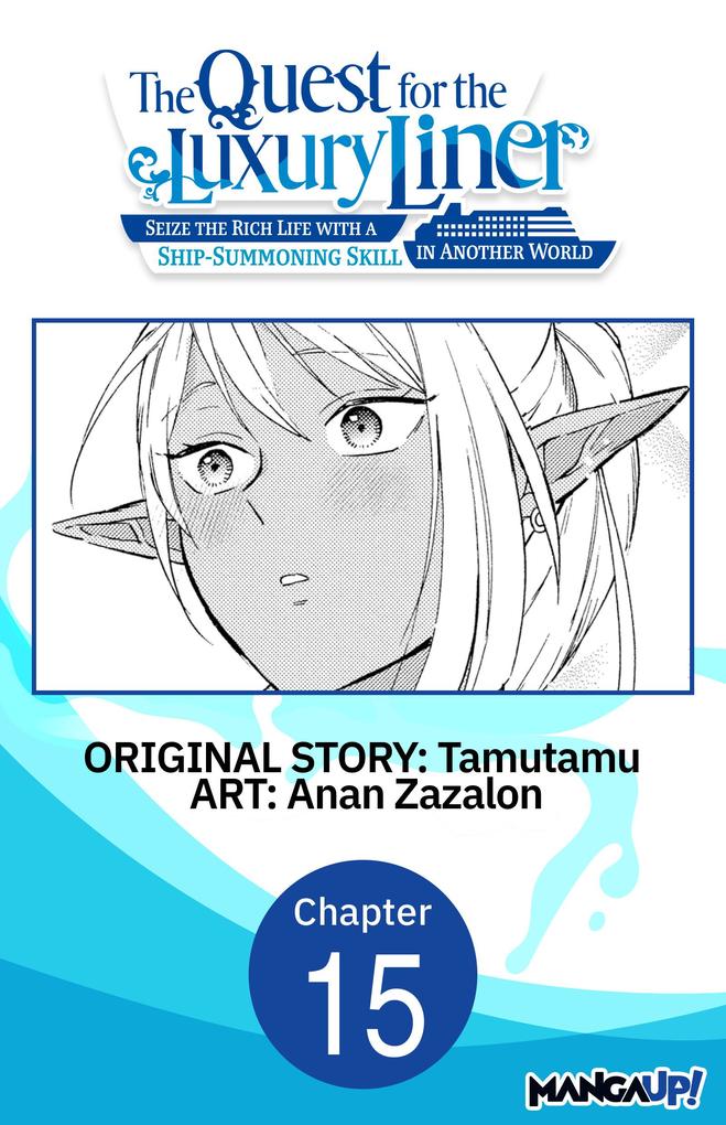 The Quest for the Luxury Liner: Seize the Rich Life with a Ship-Summoning Skill in Another World #015