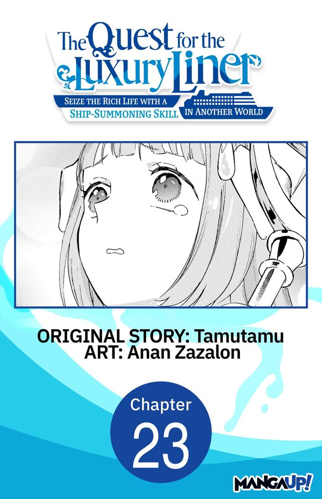 The Quest for the Luxury Liner: Seize the Rich Life with a Ship-Summoning Skill in Another World #023