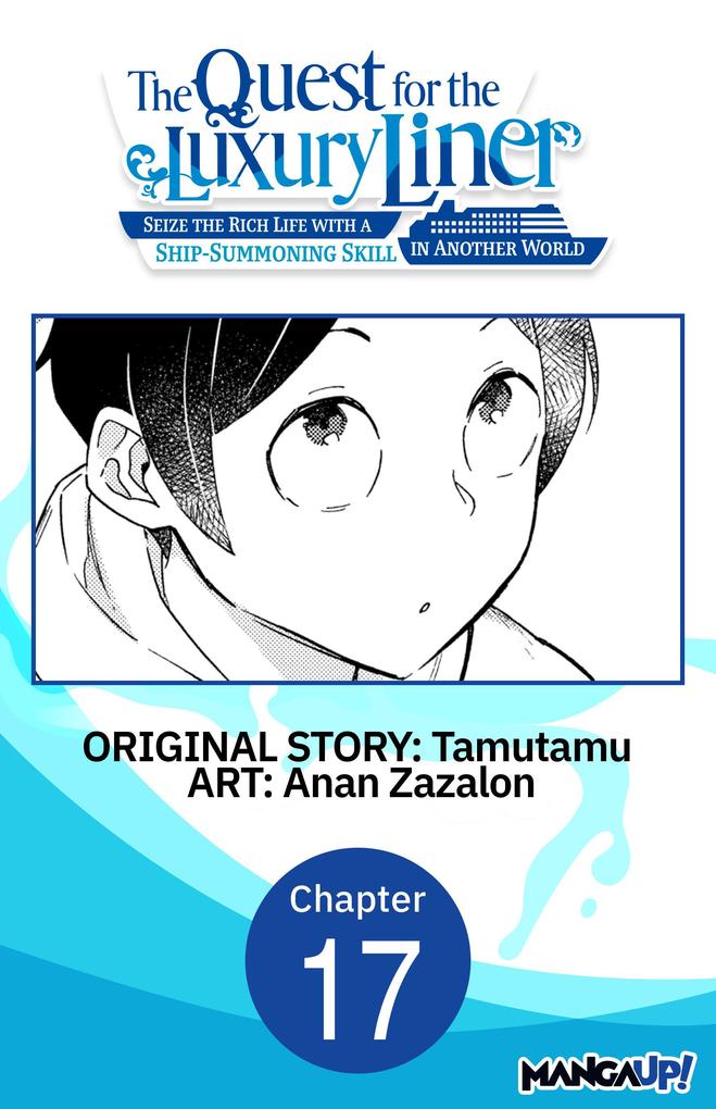 The Quest for the Luxury Liner: Seize the Rich Life with a Ship-Summoning Skill in Another World #017