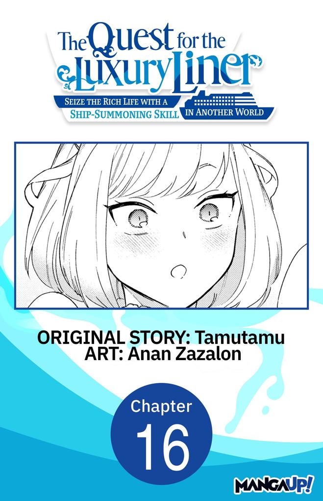 The Quest for the Luxury Liner: Seize the Rich Life with a Ship-Summoning Skill in Another World #016