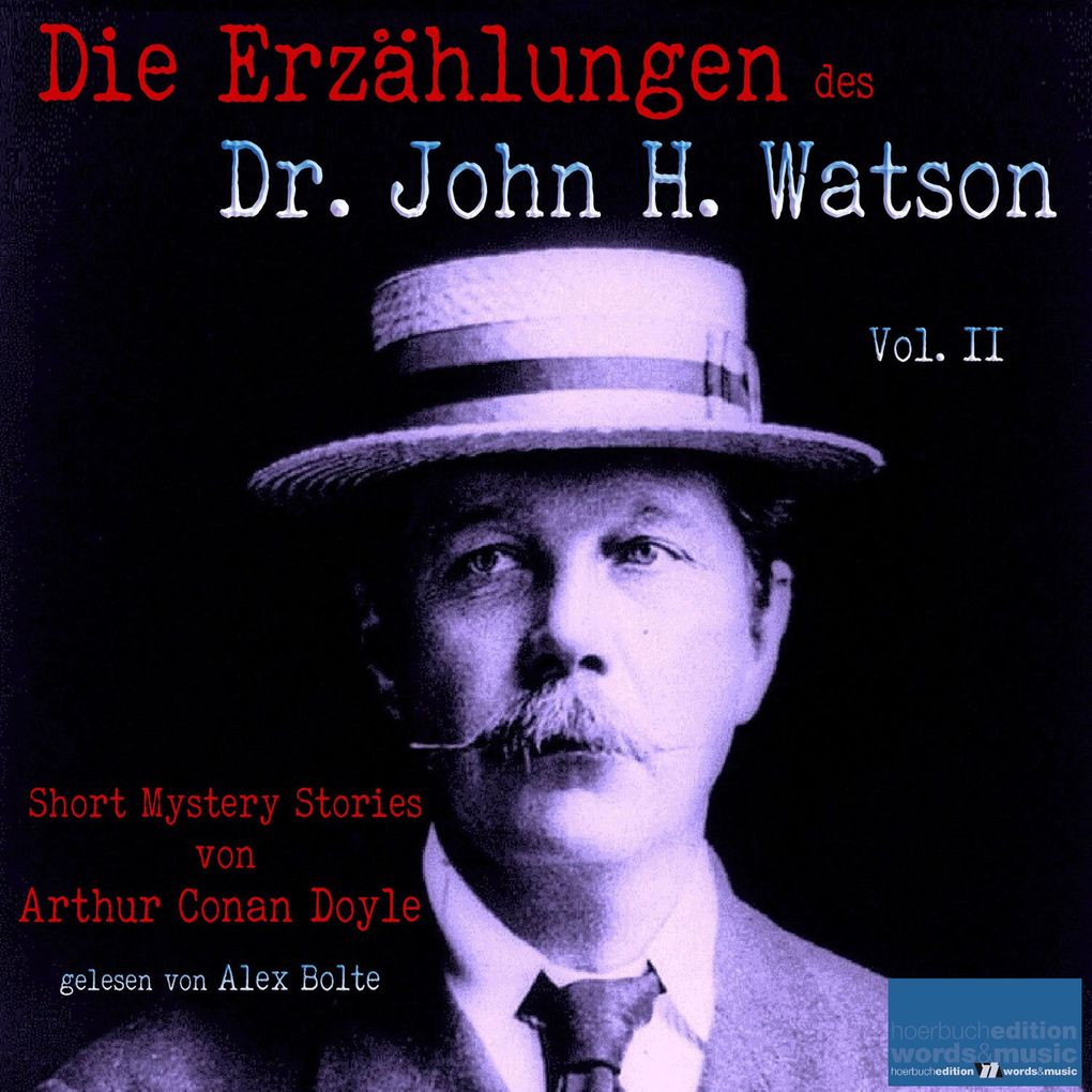 Die Erzählungen des Dr. John H. Watson. Vol. II