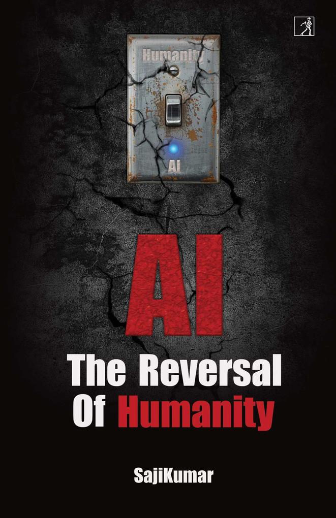 AI: Reversal of Humanity