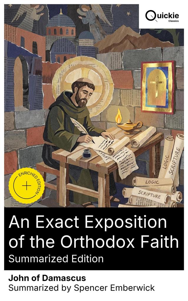 An Exact Exposition of the Orthodox Faith (Summarized Edition)