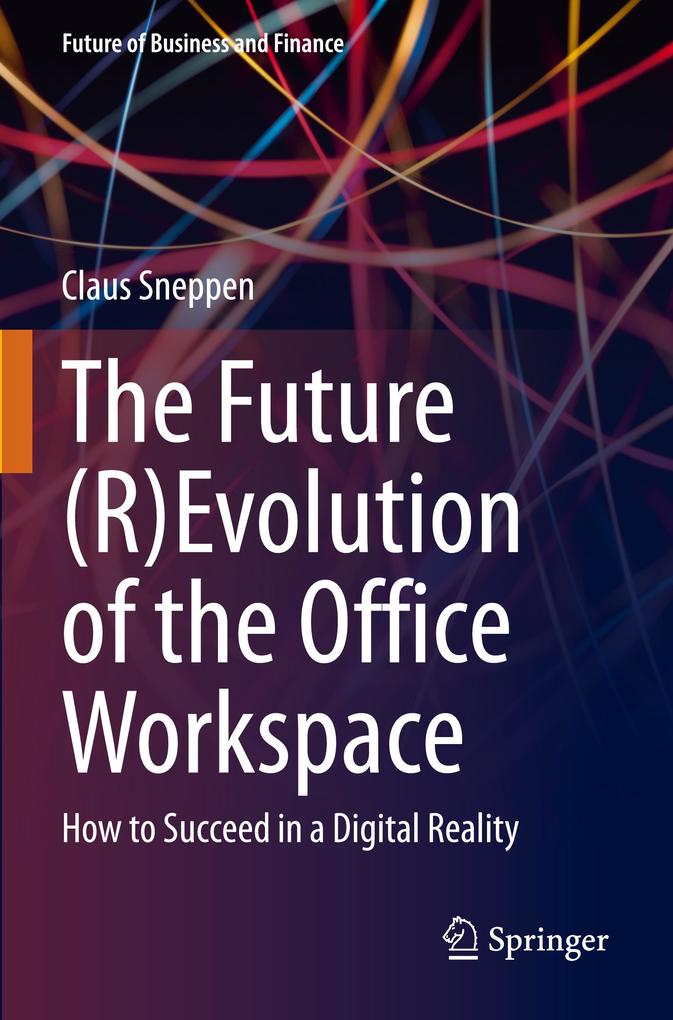 The Future (R)Evolution of the Office Workspace