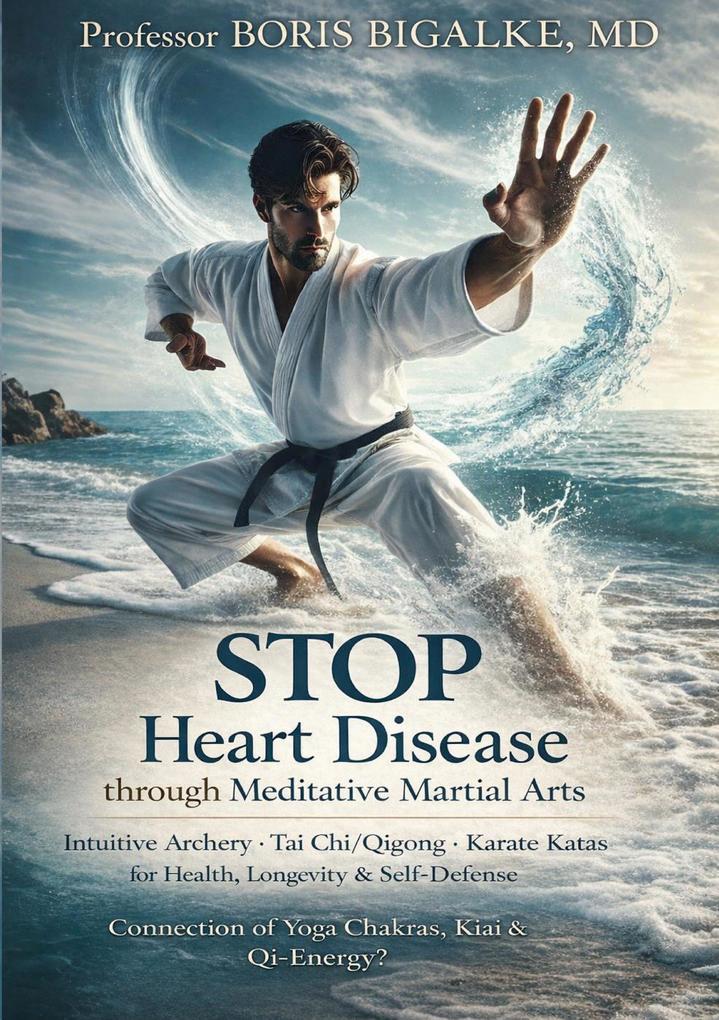 STOP Heart Disease Through Meditative Martial Arts