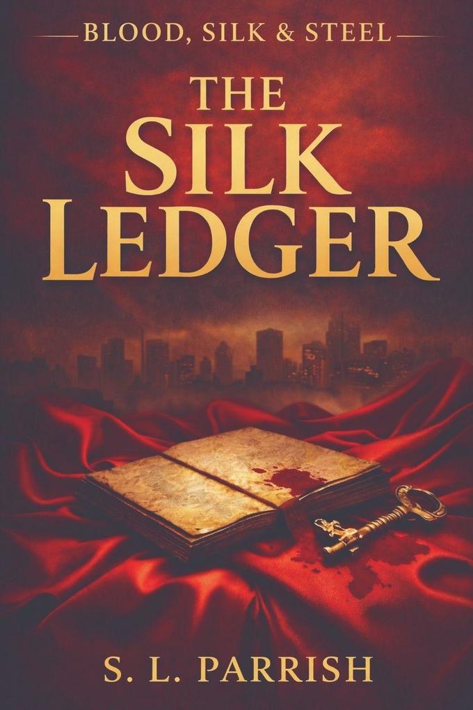 Blood Silk & Steel