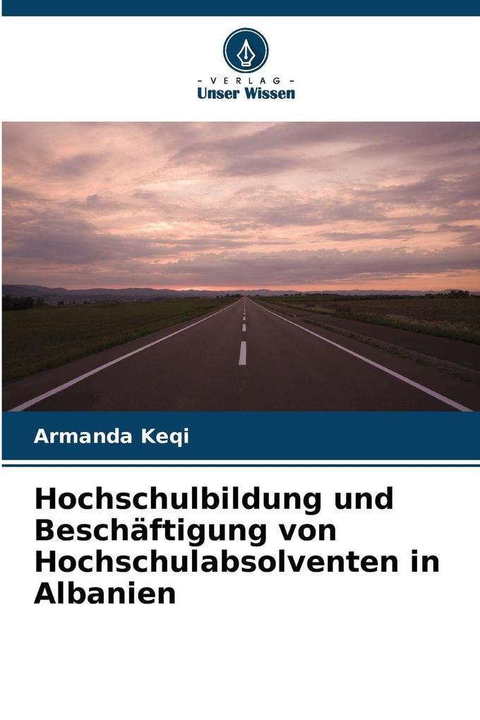 Hochschulbildung und Beschäftigung von Hochschulabsolventen in Albanien