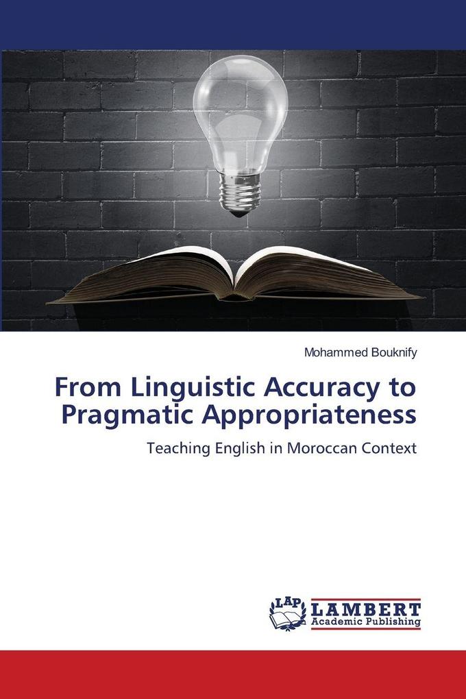 From Linguistic Accuracy to Pragmatic Appropriateness