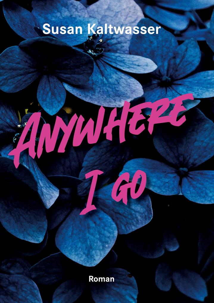 Anywhere I go