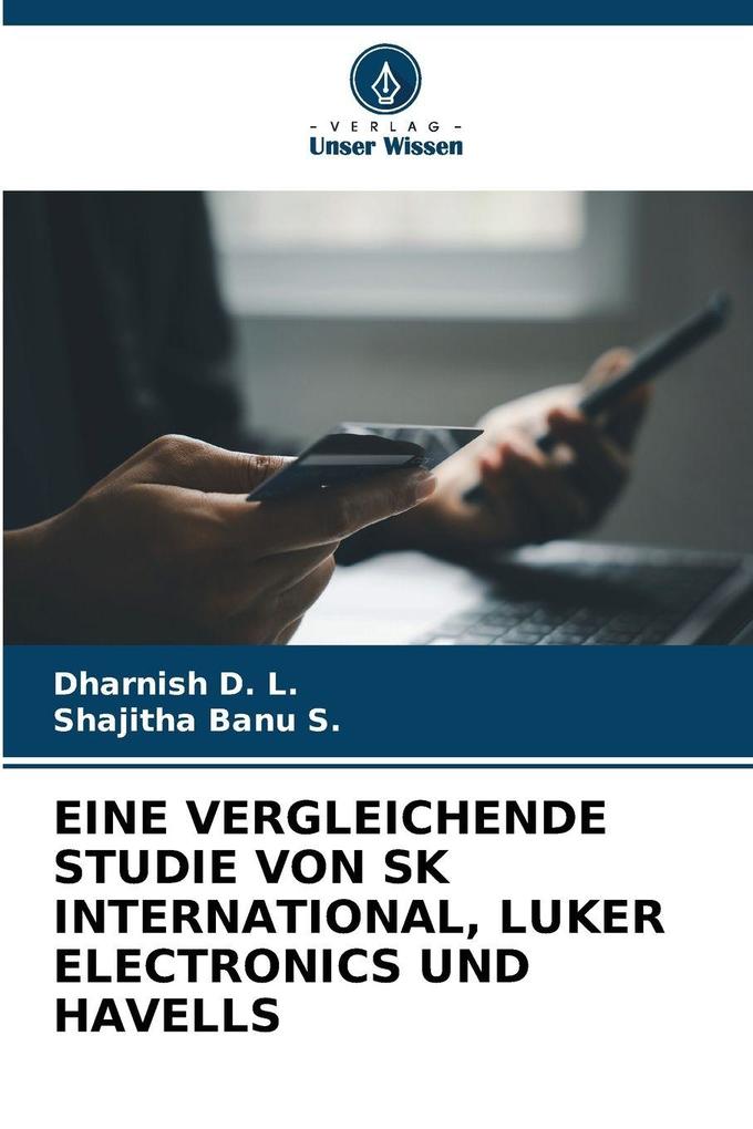EINE VERGLEICHENDE STUDIE VON SK INTERNATIONAL LUKER ELECTRONICS UND HAVELLS