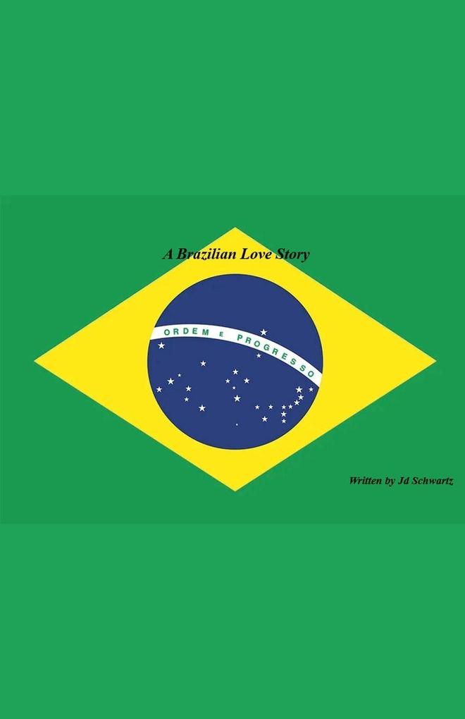 A Brazilian Love Story