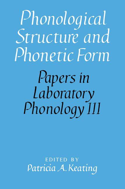 Phonological Structure and Phonetic Form