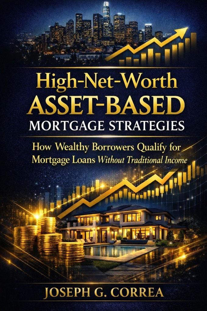 High-Net-Worth Asset-Based Mortgage Strategies
