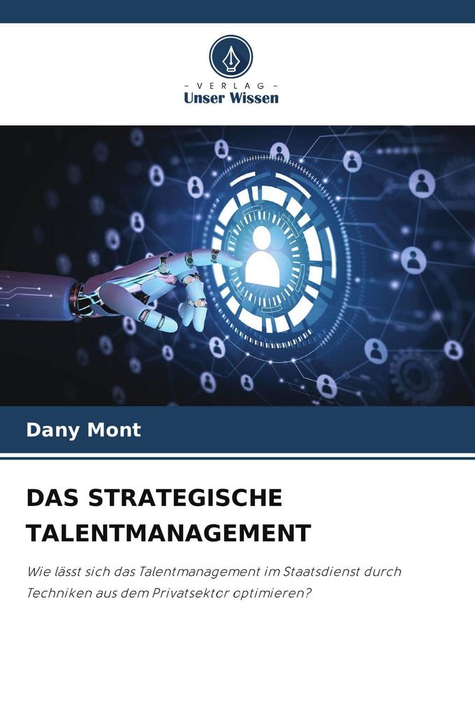 DAS STRATEGISCHE TALENTMANAGEMENT