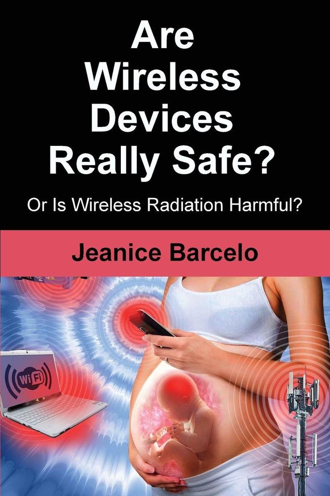 Are Wireless Devices Really Safe?