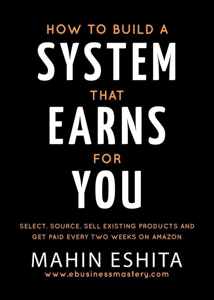 How To Build A System That Earns For You