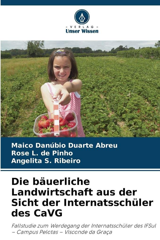 Die bäuerliche Landwirtschaft aus der Sicht der Internatsschüler des CaVG