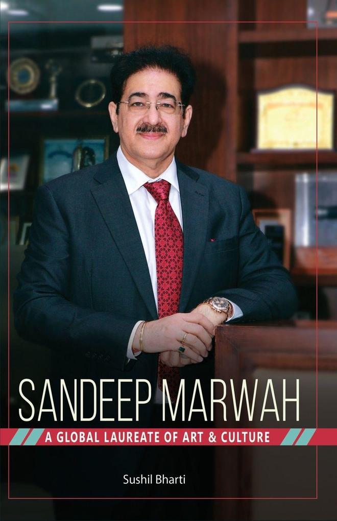 Sandeep Marwah - A Global Laureate of Art & Culture